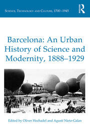 Barcelona: An Urban History of Science and Modernity, 1888–1929 book cover