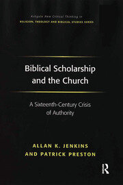Biblical Scholarship and the Church: A Sixteenth-Century Crisis of Authority book cover