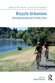 Bicycle Urbanism: Reimagining Bicycle Friendly Cities book cover