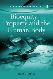 Bioequity – Property and the Human Body book cover
