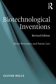 Biotechnological Inventions: Moral Restraints and Patent Law book cover