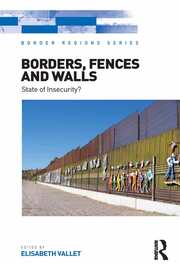 Borders, Fences and Walls: State of Insecurity? book cover