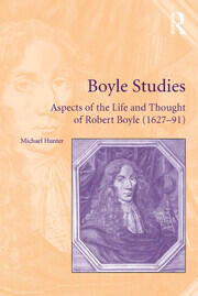 Boyle Studies: Aspects of the Life and Thought of Robert Boyle (1627-91) book cover