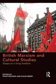 British Marxism and Cultural Studies: Essays on a living tradition book cover