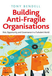 Building Anti-Fragile Organisations: Risk, Opportunity and Governance in a Turbulent World book cover