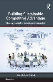 Building Sustainable Competitive Advantage: Through Executive Enterprise Leadership book cover