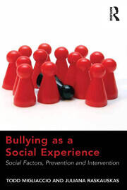 Bullying as a Social Experience: Social Factors, Prevention and Intervention book cover