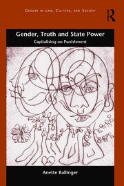 Gender, Truth and State Power: Capitalising on Punishment book cover