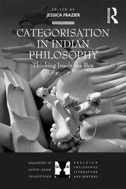 Categorisation in Indian Philosophy: Thinking Inside the Box book cover