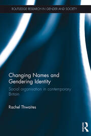 Changing Names and Gendering Identity: Social Organisation in Contemporary Britain book cover