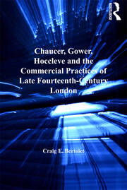 Chaucer, Gower, Hoccleve and the Commercial Practices of Late Fourteenth-Century London book cover