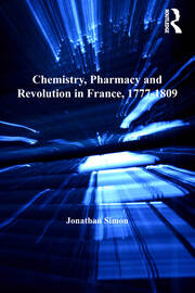 Chemistry, Pharmacy and Revolution in France, 1777-1809 book cover