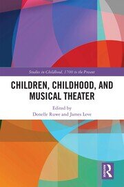 Children, Childhood, and Musical Theater book cover