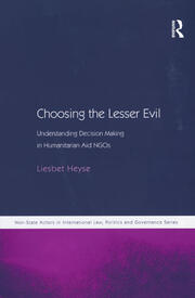 Choosing the Lesser Evil: Understanding Decision Making in Humanitarian Aid NGOs book cover