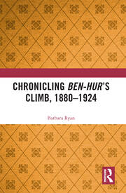 Chronicling Ben-Hur’s Climb, 1880-1924 book cover