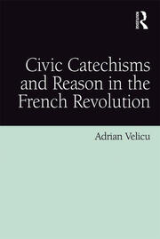 Civic Catechisms and Reason in the French Revolution book cover