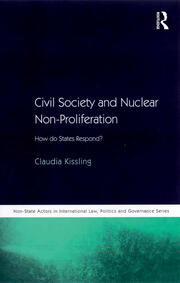 Civil Society and Nuclear Non-Proliferation: How do States Respond? book cover