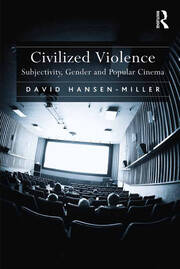 Civilized Violence: Subjectivity, Gender and Popular Cinema book cover