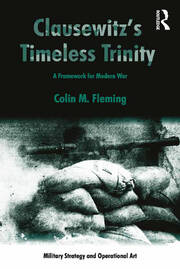 Clausewitz's Timeless Trinity: A Framework For Modern War book cover
