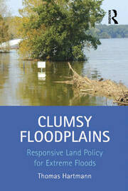 Clumsy Floodplains: Responsive Land Policy for Extreme Floods book cover