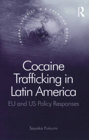Cocaine Trafficking in Latin America: EU and US Policy Responses book cover