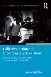 Collective Action and Urban Poverty Alleviation: Community Organizations and the Struggle for Shelter in Manila book cover