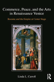 Commerce, Peace, and the Arts in Renaissance Venice: Ruzante and the Empire at Center Stage book cover