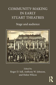 Community-Making in Early Stuart Theatres: Stage and audience book cover