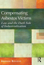 Compensating Asbestos Victims: Law and the Dark Side of Industrialization book cover