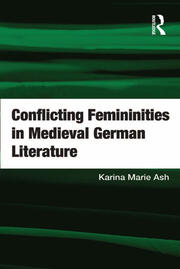 Conflicting Femininities in Medieval German Literature book cover