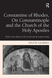 Constantine of Rhodes, On Constantinople and the Church of the Holy Apostles: With a new edition of the Greek text by Ioannis Vassis book cover