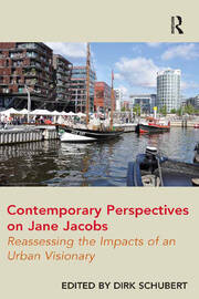 Contemporary Perspectives on Jane Jacobs: Reassessing the Impacts of an Urban Visionary book cover