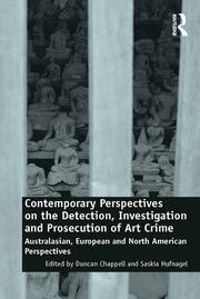 Contemporary Perspectives on the Detection, Investigation and Prosecution of Art Crime: Australasian, European and North American Perspectives book cover