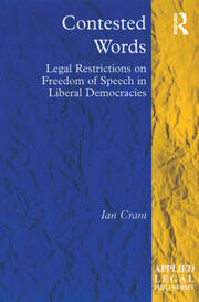 Contested Words: Legal Restrictions on Freedom of Speech in Liberal Democracies book cover