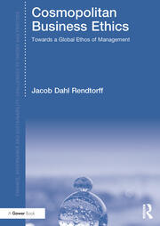 Cosmopolitan Business Ethics: Towards a Global Ethos of Management book cover