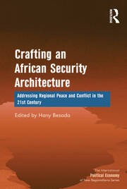 Crafting an African Security Architecture: Addressing Regional Peace and Conflict in the 21st Century book cover
