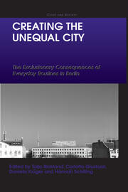 Creating the Unequal City: The Exclusionary Consequences of Everyday Routines in Berlin book cover