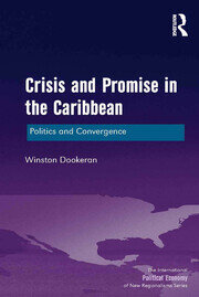 Crisis and Promise in the Caribbean: Politics and Convergence book cover