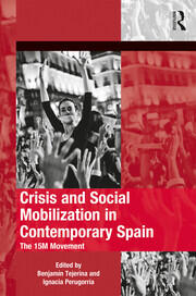 Crisis and Social Mobilization in Contemporary Spain: The 15M Movement book cover