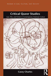 Critical Queer Studies: Law, Film, and Fiction in Contemporary American Culture book cover