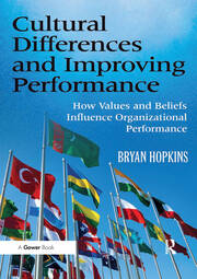 Cultural Differences and Improving Performance: How Values and Beliefs Influence Organizational Performance book cover