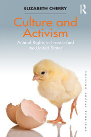 Culture and Activism: Animal Rights in France and the United States book cover