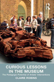 Curious Lessons in the Museum: The Pedagogic Potential of Artists' Interventions book cover