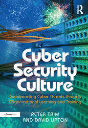 Cyber Security Culture: Counteracting Cyber Threats through Organizational Learning and Training book cover