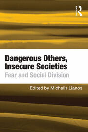 Dangerous Others, Insecure Societies: Fear and Social Division book cover
