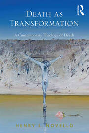 Death as Transformation: A Contemporary Theology of Death book cover