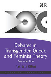 Debates in Transgender, Queer, and Feminist Theory: Contested Sites book cover