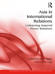 Asia in International Relations: Unlearning Imperial Power Relations book cover