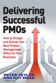Delivering Successful PMOs: How to Design and Deliver the Best Project Management Office for your Business book cover
