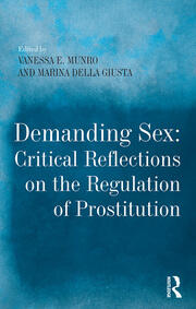 Demanding Sex: Critical Reflections on the Regulation of Prostitution book cover